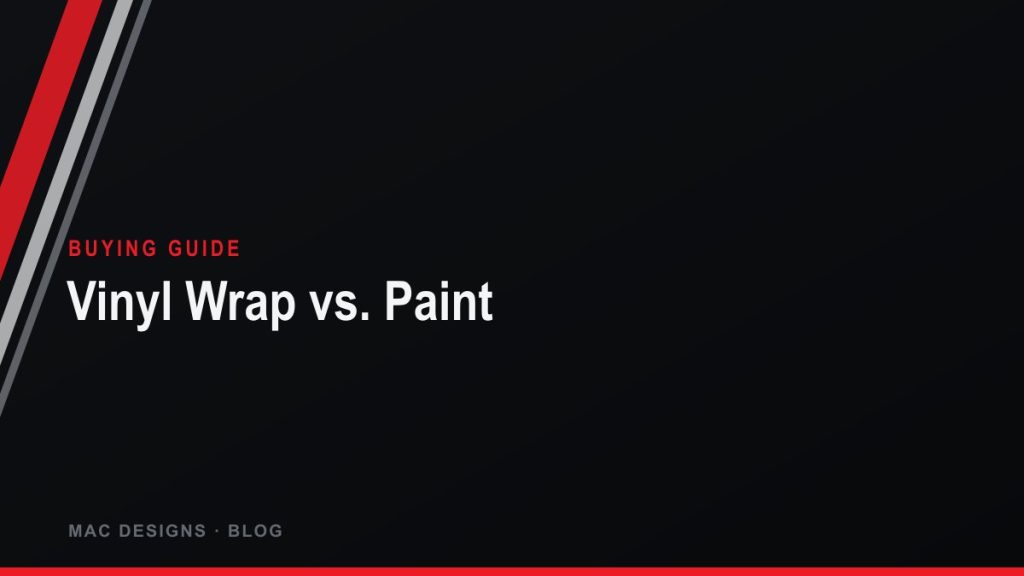 Vinyl wrap versus paint comparison graphic from the MAC DESIGNS blog